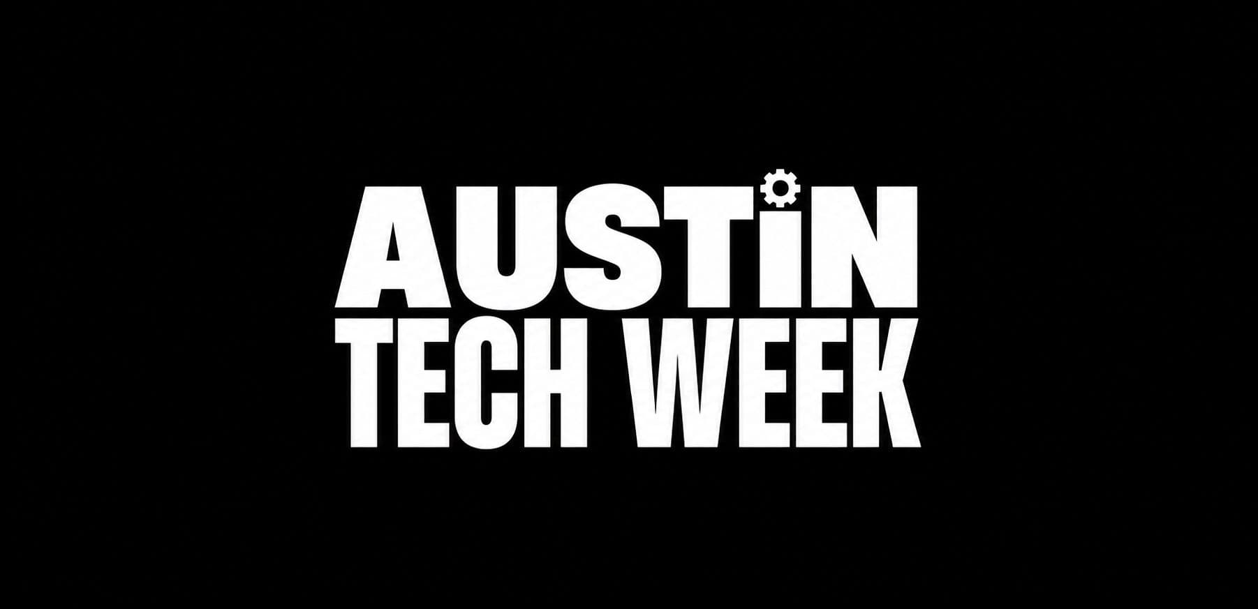 The Founder's Austin Tech Week Guide